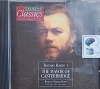 The Mayor of Casterbridge written by Thomas Hardy performed by Martin Shaw on Audio CD (Abridged)